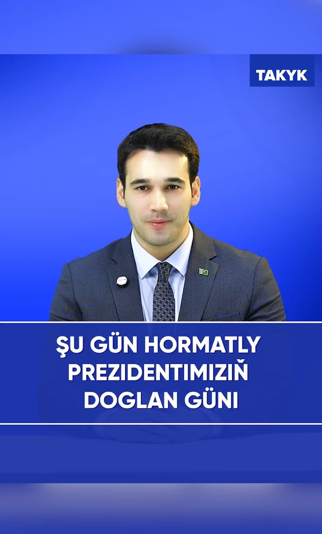 Şu gün hormatly Prezidentimiziň doglan güni