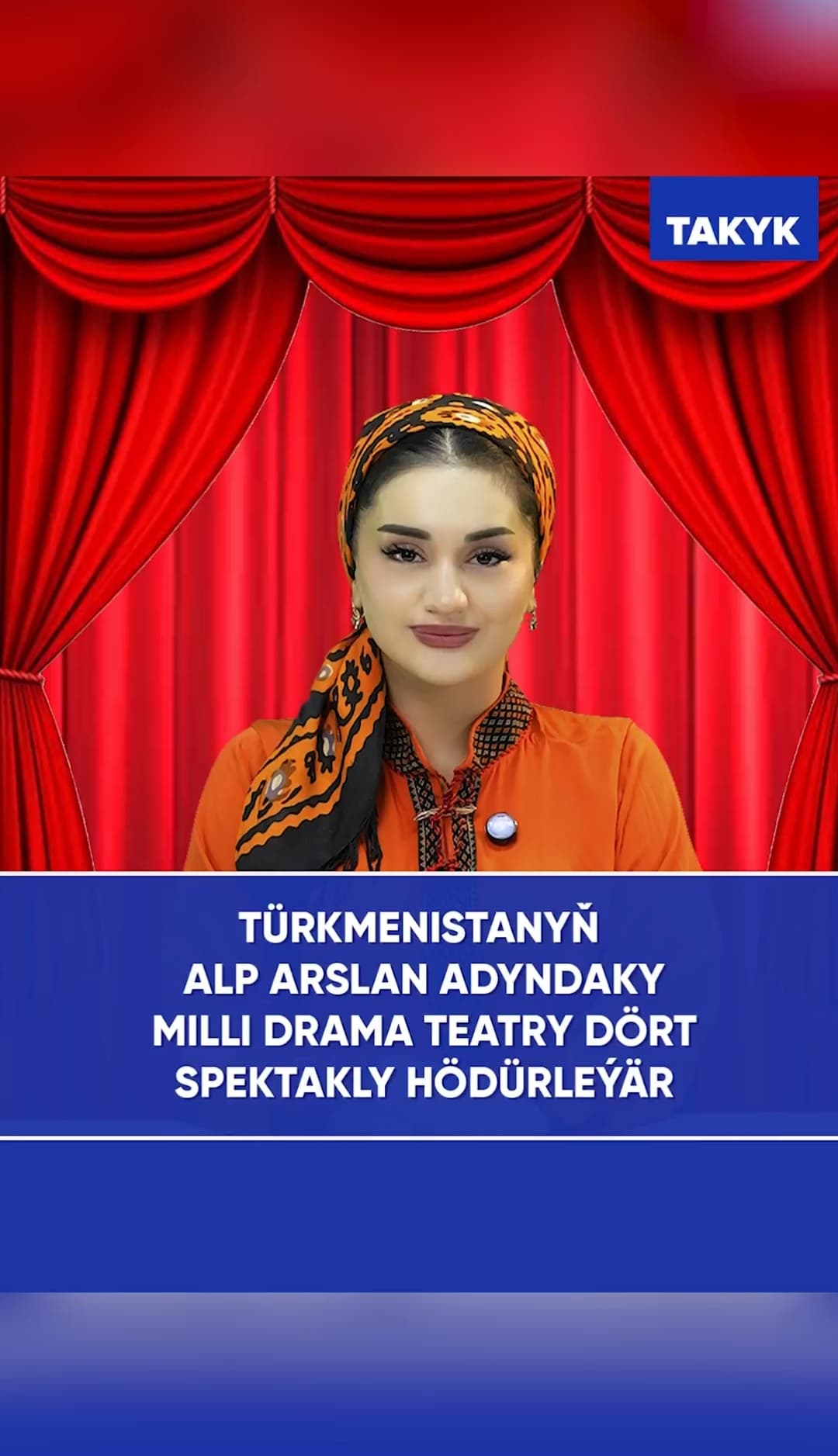 Türkmenistanyň Alp Arslan adyndaky Milli drama teatry dört spektakly hödürleýär