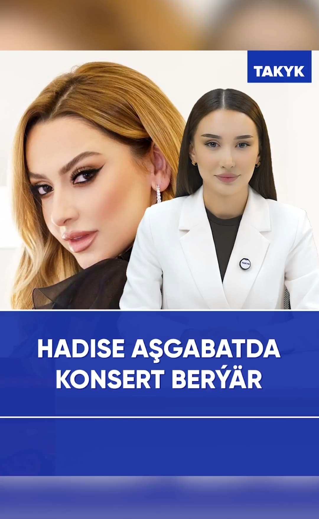 Hadise Aşgabatda konsert berýär