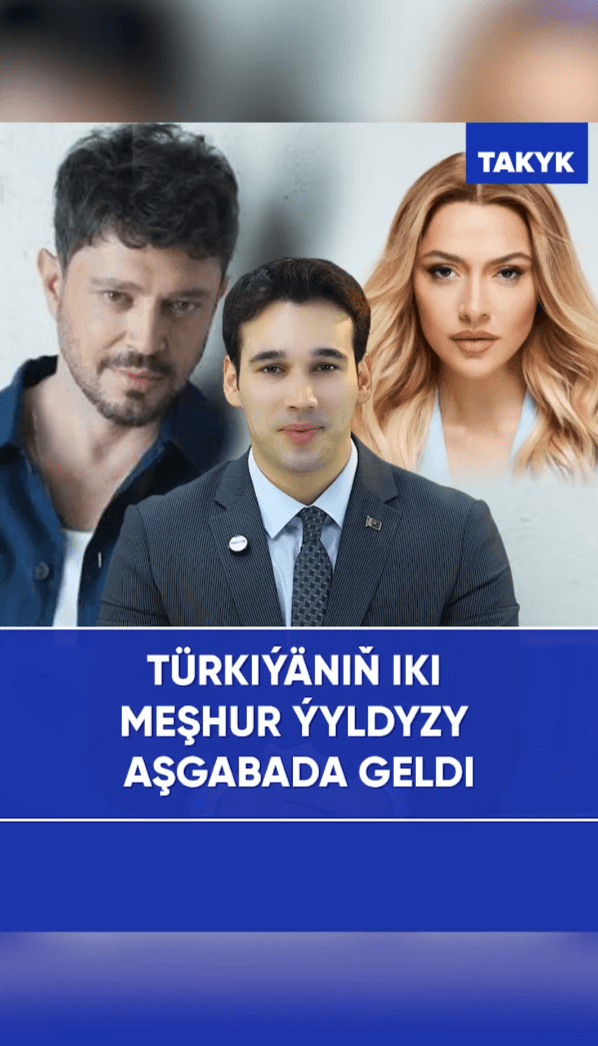 Türkiýäniň iki meşhur ýyldyzy Aşgabada geldi
