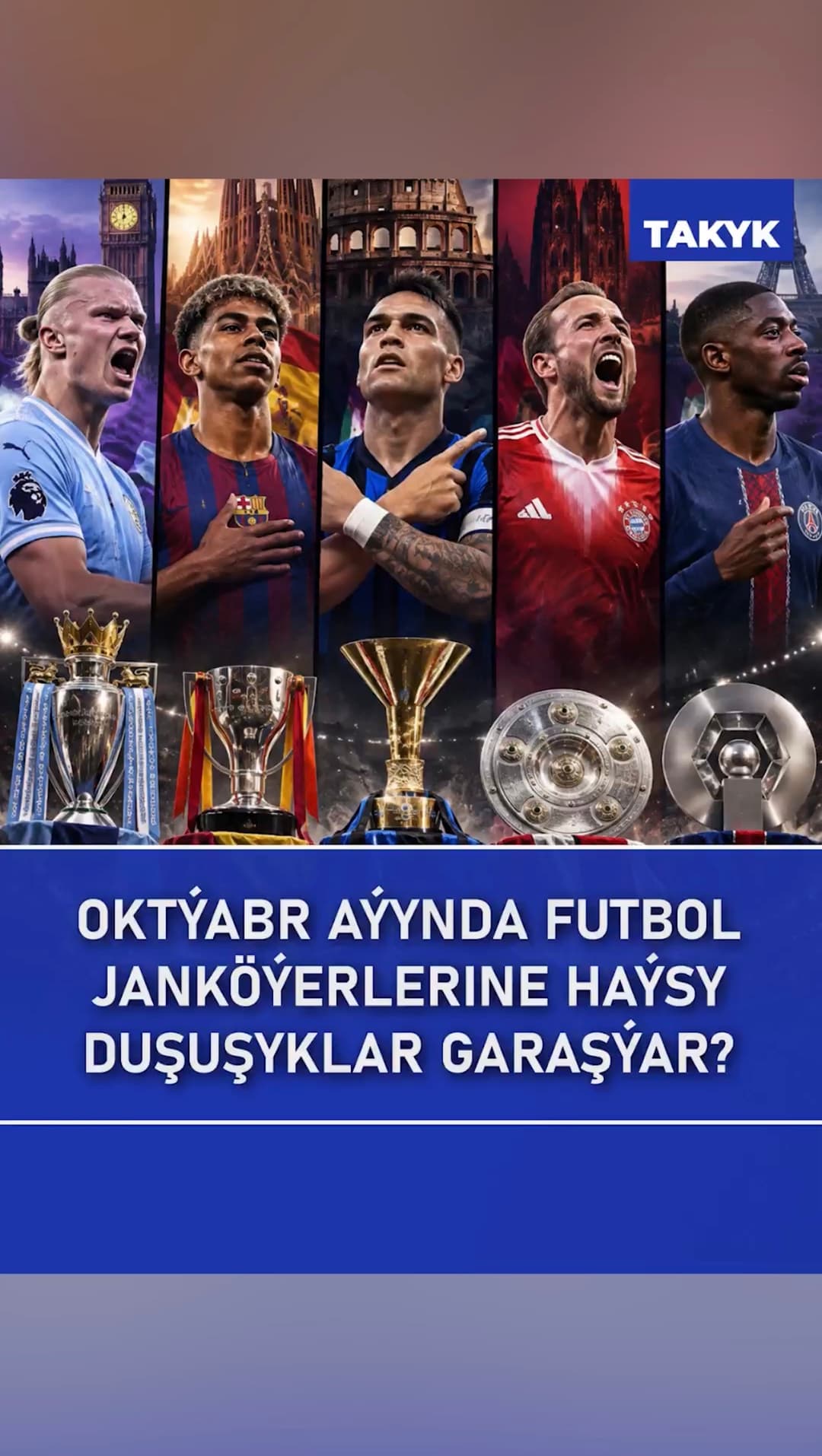 Oktýabr aýynda futbol janköýerlerine haýsy duşuşyklar garaşýar?