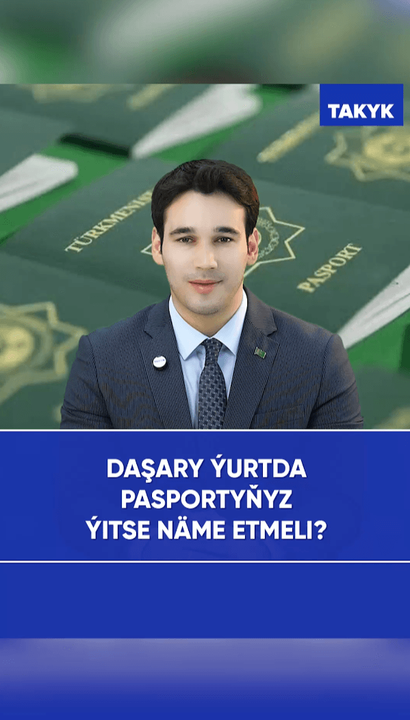 Daşary ýurtda pasportyňyz ýitse näme etmeli?