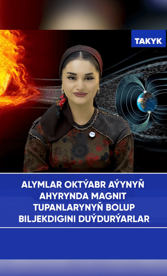 Alymylar oktýabr aýynyň ahyrynda magnit tupanlarynyň bolup biljekdigini duýduryarlar
