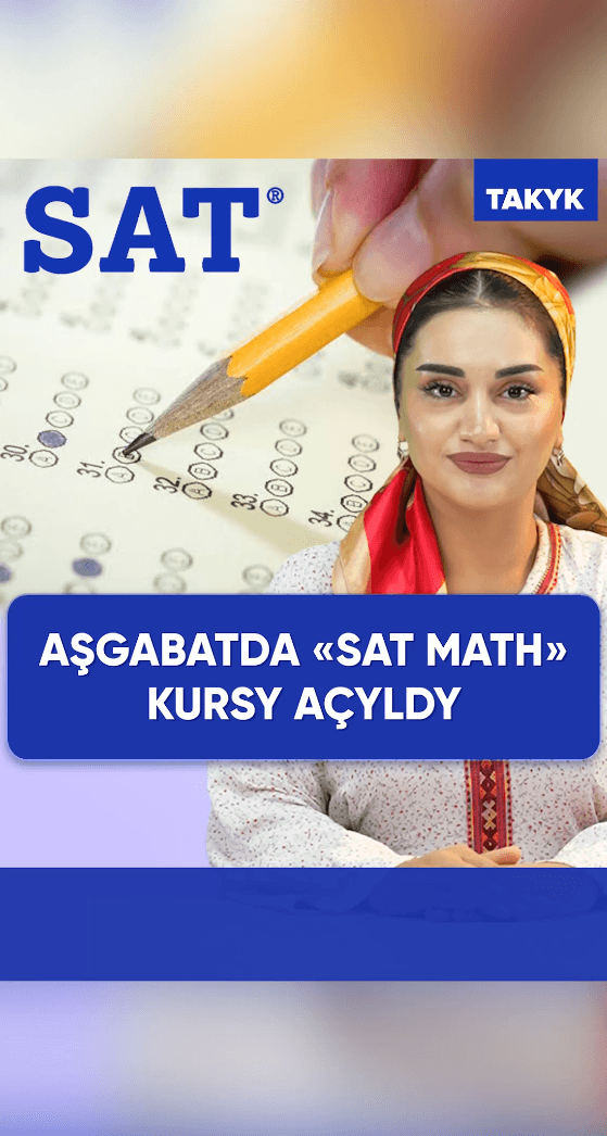 Aşgabatda «SAT MATH» kursy açyldy