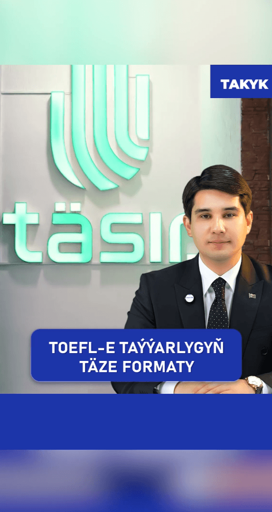 TOEFL-e taýýarlygyň täze formaty